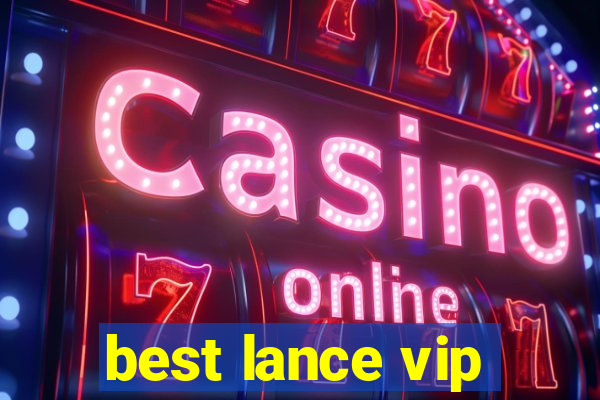 best lance vip